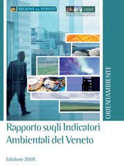 Rapporto sugli indicatori ambientali del Veneto - Edizione 2008