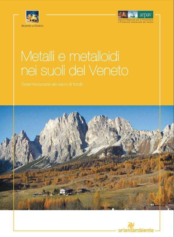 Metalli e metalloidi nei suoli del Veneto - Determinazione dei valori di fondo (edizione 2011)