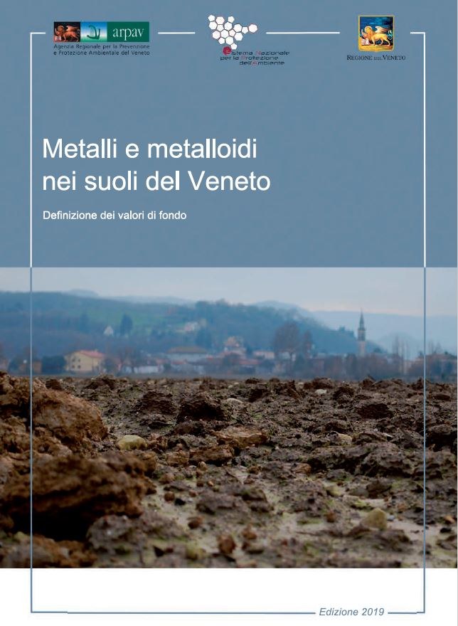 Metalli e metalloidi nei suoli del Veneto - Definizione dei valori di fondo. Edizione 2019